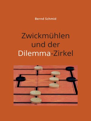 cover image of Zwickmühlen und der Dilemma-Zirkel